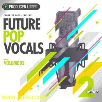 Producer Loops Future Pop Vocals Vol 2 WAV MIDI-DECiBEL的图片1