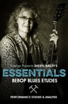 Truefire Sheryl Bailey's Essentials: Bebop Blues Etudes MP4 MP3 PDF的图片1