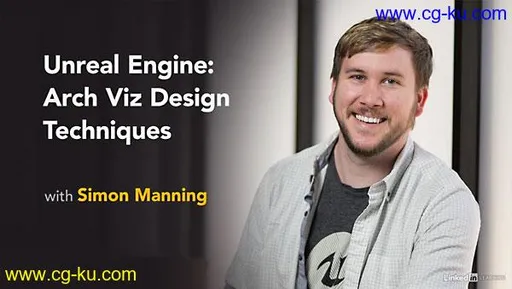 Lynda – Unreal Engine: Arch Viz Design Techniques的图片1