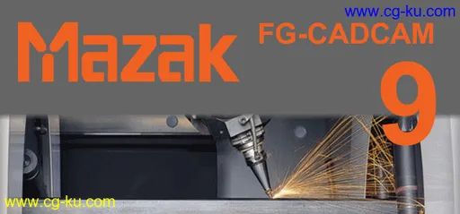 MAZAK FG-CADCAM 2020.0.1929 x64 Multilanguage的图片1