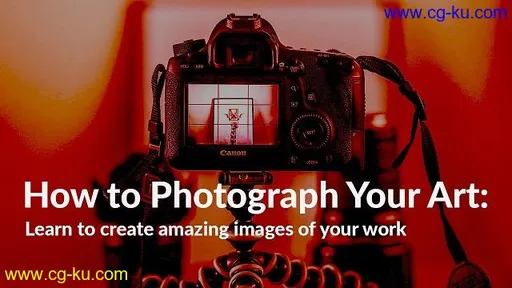 How to Photograph Your Art: Learn to Create Amazing Images of Your Work的图片2