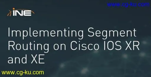 Implementing Segment Routing on Cisco IOS XR and XE的图片1