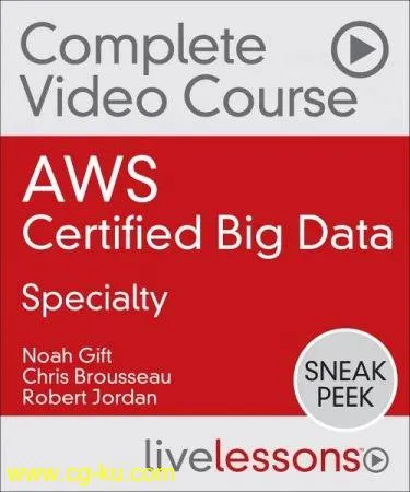 AWS Certified Big Data – Specialty Complete Video Course and Practice Test Video Training的图片2