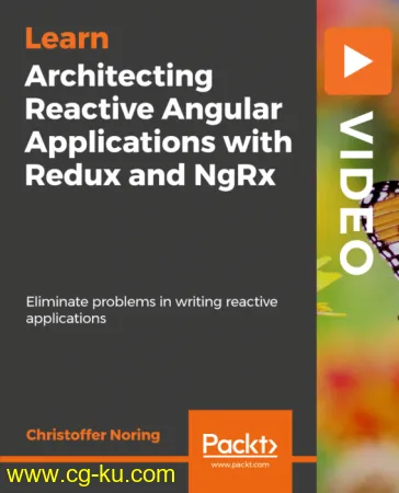 Architecting Reactive Angular Applications with Redux and NgRx的图片1