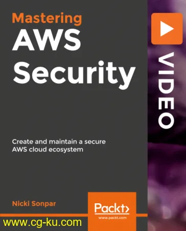 Packt – Mastering AWS Security的图片1