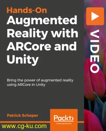 Hands-On Augmented Reality with ARCore and Unity的图片1