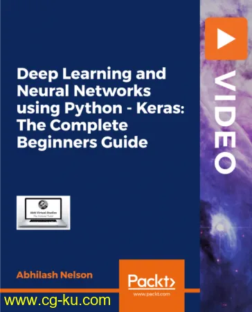 Deep Learning and Neural Networks using Python – Keras: The Complete Beginners Guide的图片1