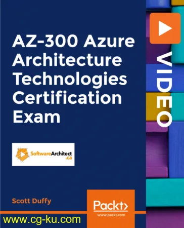 Packt – AZ-300 Azure Architecture Technologies Certification Exam的图片1