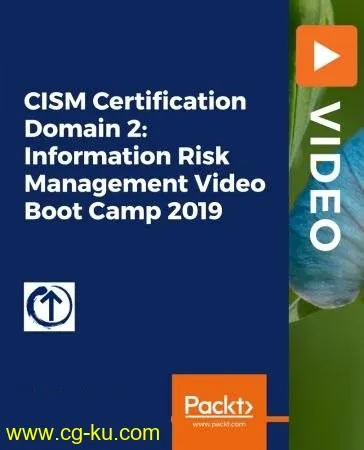 CISM Certification Domain 2: Information Risk Management Video Boot Camp 2019的图片1