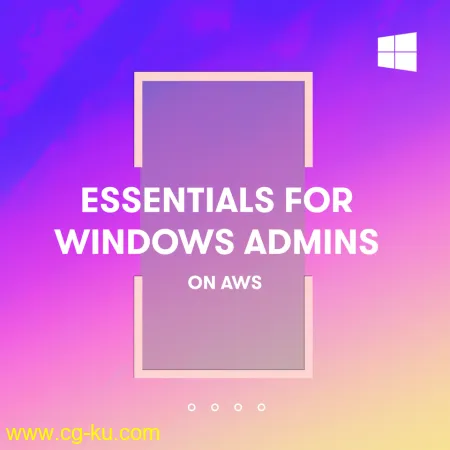 Essentials for Windows Administrators on AWS的图片1