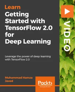 Getting Started with TensorFlow 2.0 for Deep Learning的图片1