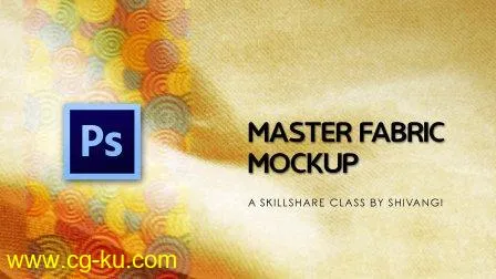 Mastering Fabric Mockup : Photoshop 101的图片1