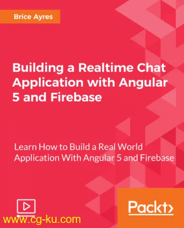 Building a Realtime Chat Application with Angular 5 and Firebase [Video]的图片1