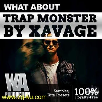 W. A. Production – What About Trap Monster By Xavage WAV Presets的图片1