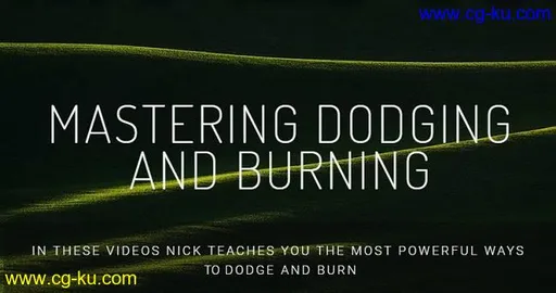 Nick Page Photography Mastering Dodging and Burning的图片1