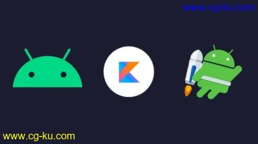 Android Kotlin Masterclass Using MVVM – Jetpack的图片1