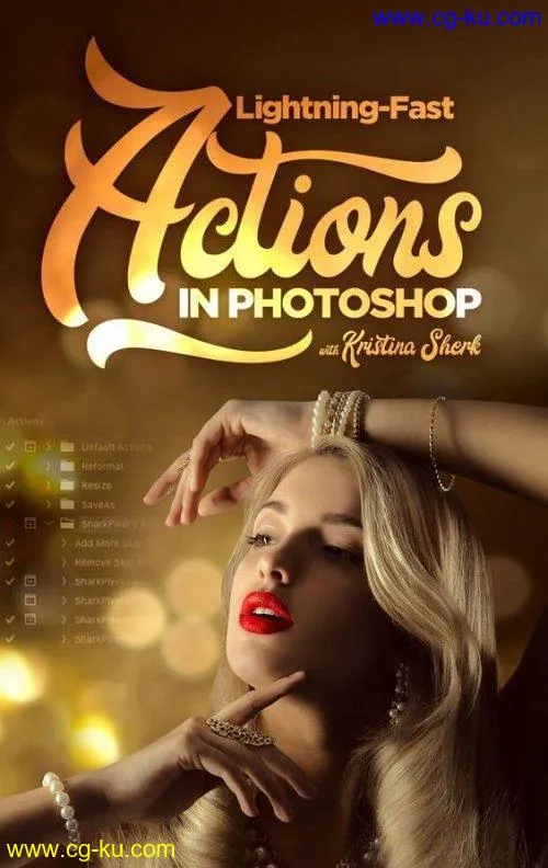 KelbyOne – Lightning Fast Actions in Photoshop的图片1