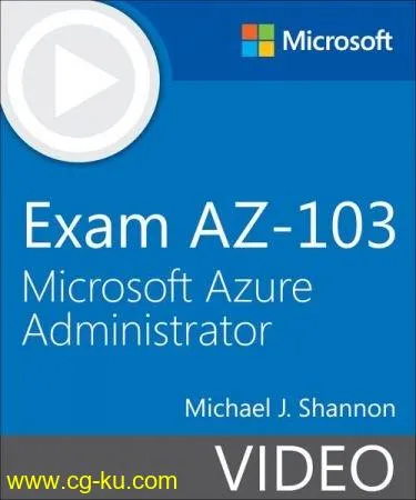 Exam AZ-103 Microsoft Azure Administrator (Video)的图片2