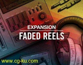 Native Instruments Faded Reels Expansion v1.0.0 DVDR的图片1