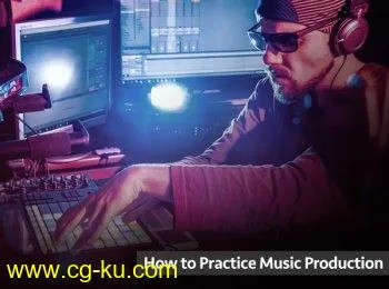 Groove3 How to Practice Music Production TUTORiAL的图片1