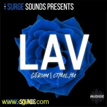 Surge Sounds LAV Hybrid Serum & Cthulhu Presets WAV MiDi FXP的图片1