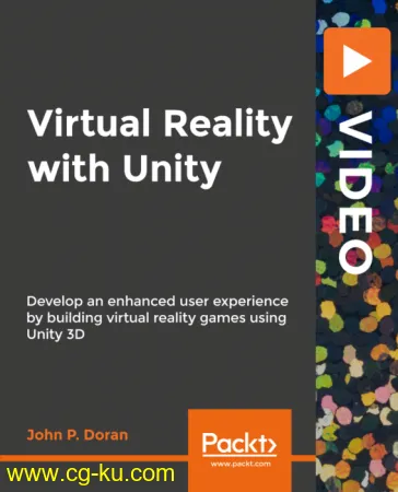 Virtual Reality with Unity: Build effective, realistic, and exciting Virtual Reality games in Unity 3D的图片1