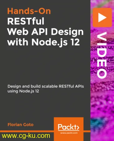 RESTful Web API Design with Node.js 12: Desing and build Scalable RESTful APIs using Node.js 12的图片1