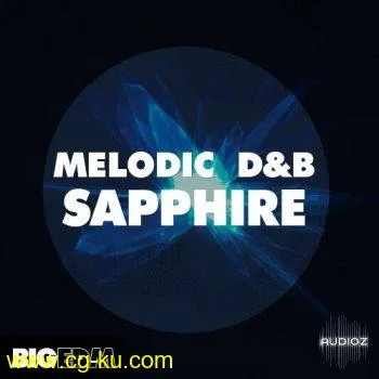 Big EDM Melodic D&B Sapphire WAV MIDi PRESETS FLP的图片1