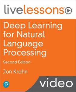 Deep Learning for Natural Language Processing LiveLessons, 2nd Edition的图片1