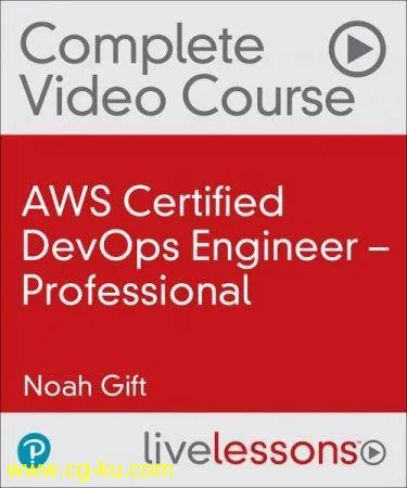 livelessons – AWS Certified DevOps Engineer – Professional的图片1