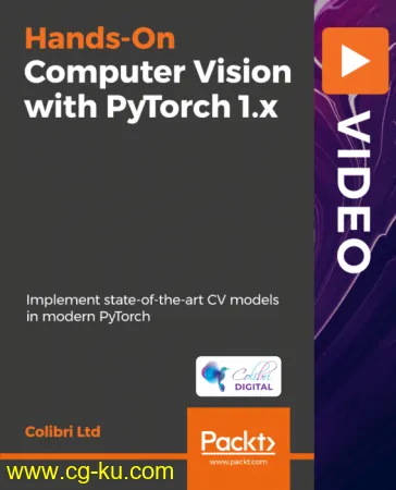 Hands-on Computer Vision with PyTorch 1.x: Implement state-of-the art CV models in modern Pytorch的图片1