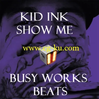 Busy Works Beats – Kid Ink Show Me (2014)的图片1