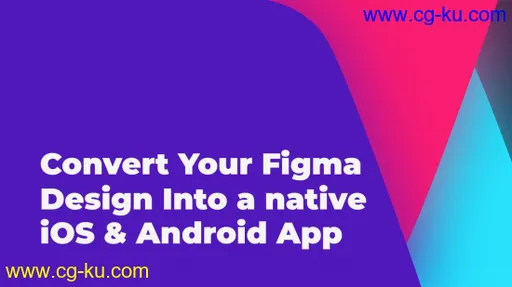 Convert your Figma design into a native iOS & Android app without coding – UI/UX Design的图片1