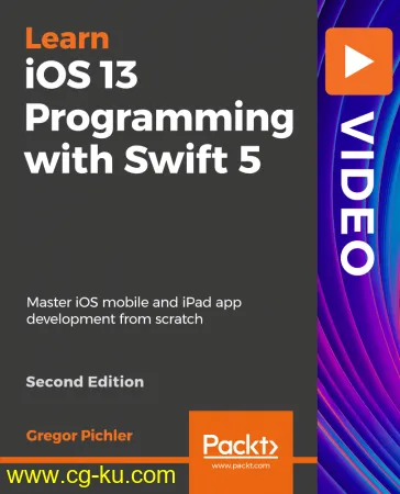 iOS 13 Programming with Swift 5 – Second Edition的图片1