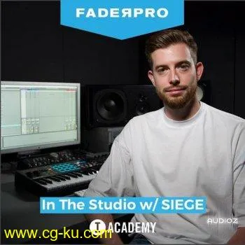 FaderPro In The Studio with Siege TUTORiAL-DECiBEL的图片1