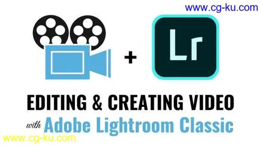 Editing and Creating Videos with Adobe Lightroom Classic的图片2