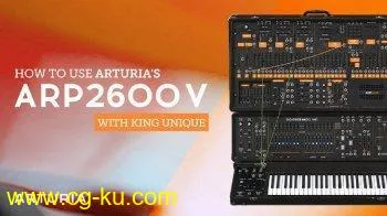 Sonic Academy Arturia ARP2600V with King Unique TUTORiAL-SYNTHiC4TE的图片1