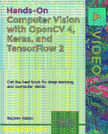 Hands-On Computer Vision with OpenCV 4, Keras, and TensorFlow 2的图片1