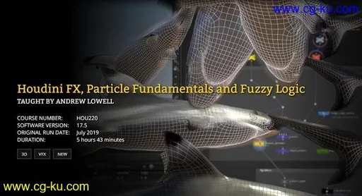 FXPHD – HOU220 – Houdini FX, Particle Fundamentals and Fuzzy Logic的图片1