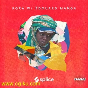 Splice Sessions Kora with Edouard Manga WAV KONTAKT的图片1