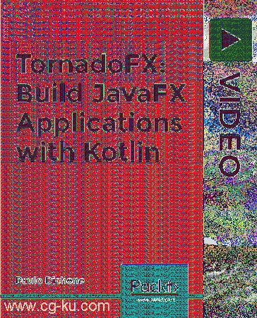 TornadoFX: Build JavaFX Applications with Kotlin的图片1