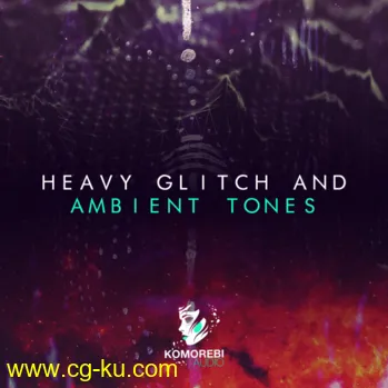 Komorebi Audio Heavy Glitch And Ambient Tones WAV-DISCOVER的图片1