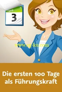 Die ersten 100 Tage als Führungskraft 100 Tipps für einen gelungenen Start的图片1