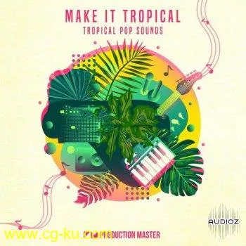 Production Master Make It Tropical MULTiFORMAT-DECiBEL的图片1