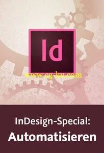 InDesign-Special: Automatisieren Ihre Arbeit effizienter gestalten mit GREP, Snippets, Liquid Layout und mehr的图片1