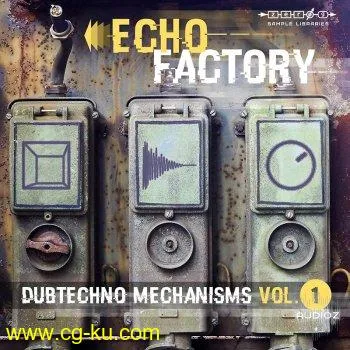 Zero-G Echo Factory – Dubtechno Mechanisms 1 KONTAKT WAV的图片1