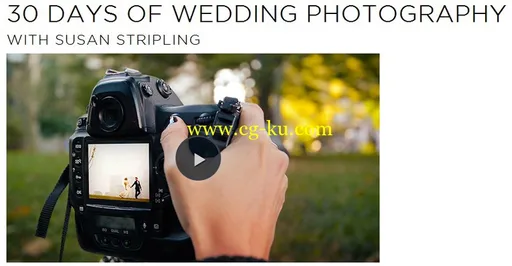 CreativeLIVE – 30 Days of Wedding Photography with Susan Stripling (Days 4-28)的图片1