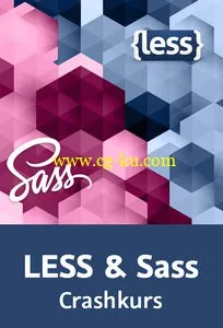 LESS & Sass – Crashkurs Praktische Stylesheets mit den CSS-Präprozessoren的图片2