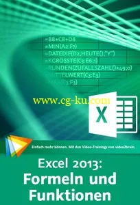 Excel 2013: Formeln und Funktionen Die 55 wichtigsten Excel-Funktionen am Beispiel erklärt的图片2