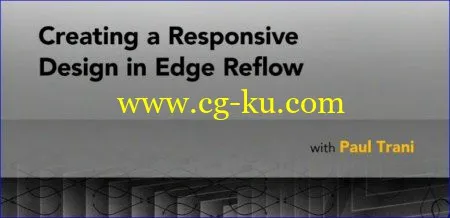 Lynda – Creating a Responsive Design with Edge Reflow的图片1